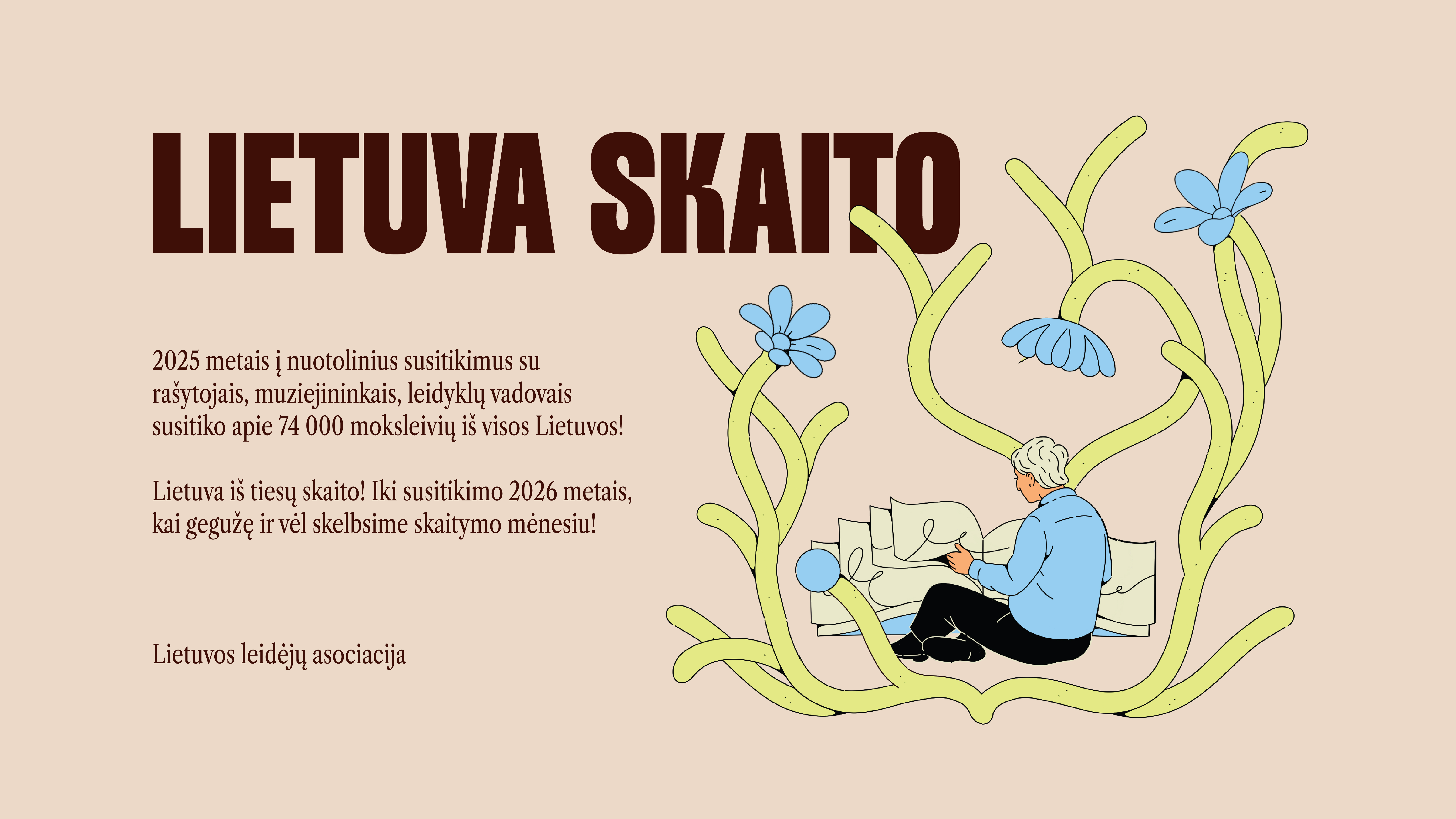 2025 metais į nuotolinius susitikimus su rašytojais, muziejininkais, leidyklų vadovais susitiko apie 74000 moksleivių iš visos Lietuvos! Lietuva iš tiesų skaito! Iki susitikimo 2026 metais, kai gegužę ir vėl skelbsime skaitymo mėnesiu! Lietuvos leidėjų asociacija